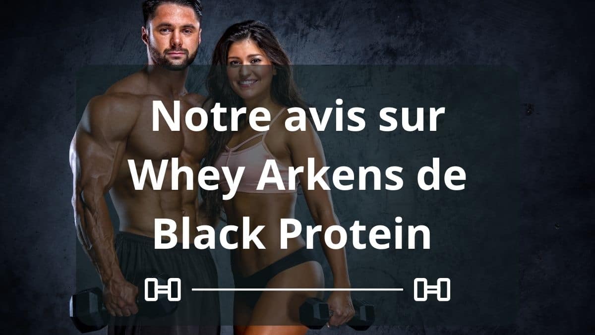 black protein whey arkens avis